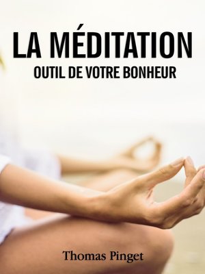 cover image of La Méditation, Outil de votre Bonheur